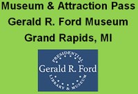 Gerald R. Ford Museum Pass