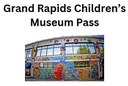 Grand Rapids Children's Museum Pass.jpg