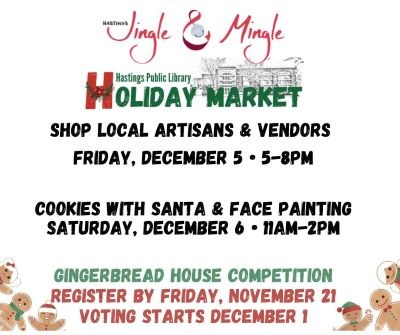 Jingle & Mingle Weekend Holiday Market 12/5/2025 5-8 pm, Cookies with Santa & Face Painting 12/6/2025 11am-2pm