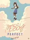 MessyPerfect.JPG