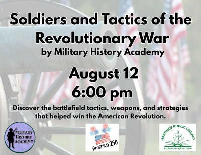 Soldiers & Tactics of the Revolutionary War Adult Program 8/12/2026 6pm